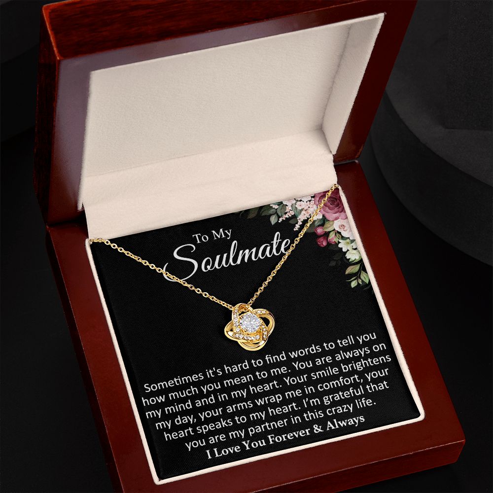 To My Soulmate - Sometimes - Love Knot Necklace