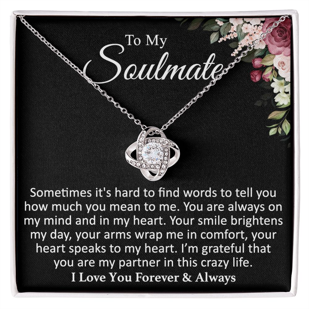 To My Soulmate - Sometimes - Love Knot Necklace