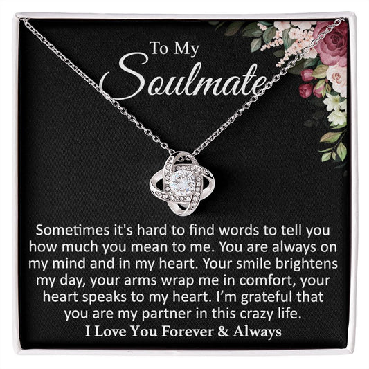 To My Soulmate - Sometimes - Love Knot Necklace